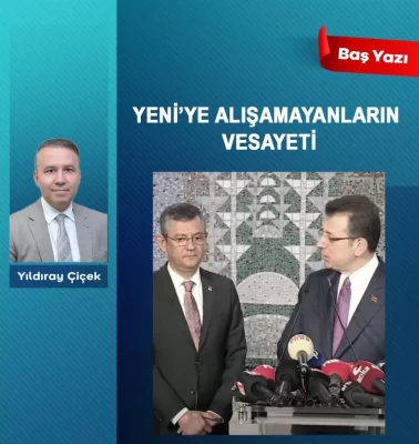 Yeni’ye alışamayanların vesayeti
