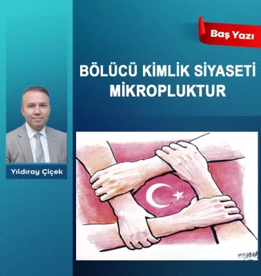 Bölücü kimlik siyaseti mikropluktur
