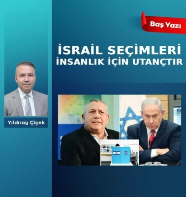 İsrail seçimleri insanlık için utançtır