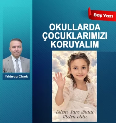 Okullarda çocuklarımızı koruyalım