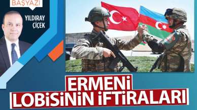 Ermeni lobisinin iftiraları