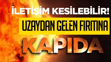 Dünya alarmda! Güneş fırtınası hayatı felç edebilir