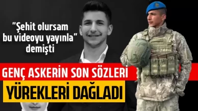 "Şehit olursam bu videoyu yayınla" demişti: Kahraman askerin yürek dağlayan görüntüsü ortaya çıktı
