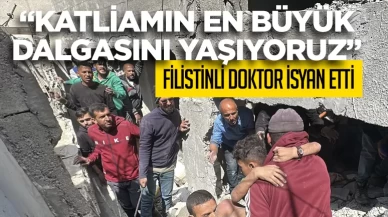 Filistinli doktor feryat etti: Katliamın en büyük dalgasını yaşıyoruz