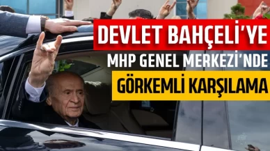 Devlet Bahçeli'ye MHP Genel Merkezi'nde görkemli karşılama