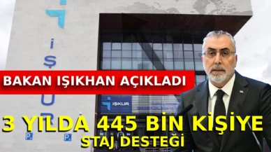 Bakan Işıkhan duyurdu: Son 3 yılda 445 bin kişiye 63,5 milyar lira staj desteği!