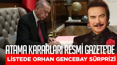 Atama kararları Resmi Gazete'de! Listede Orhan Gencebay sürprizi