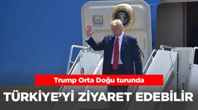 CNN: ABD Başkanı Trump, Orta Doğu turunda Türkiye'yi ziyaret edebilir