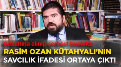 Gözaltına alınıp serbest bırakılan Rasim Ozan Kütahyalı'nın savcılık ifadesi ortaya çıktı