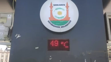 Şanlıurfa'da termometreler 49 dereceyi gösterdi