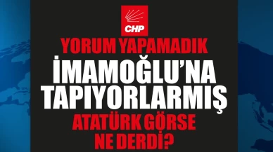 CHP mitinginde bunu da gördük: 'EKREM İMAMOĞLU'NA TAPIYORUM' dedi