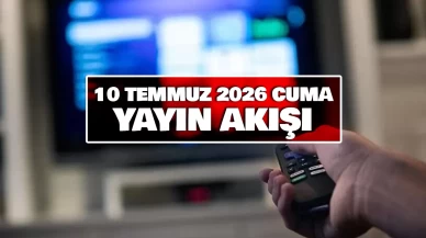 10 Temmuz Cuma günü televizyonda hangi diziler var? İşte TV yayın akışları