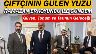 Çiftçinin gülen yüzü: Ramazan Erkoyuncu ile gündem: Güven, tohum ve tarımın geleceği