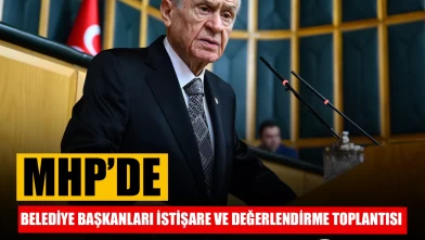 MHP’de Belediye Başkanları İstişare ve Değerlendirme Toplantısı yarın yapılacak