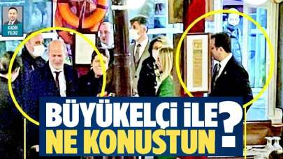 Büyükelçi ile ne konuştun?