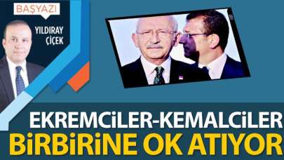 Ekremciler-Kemalciler birbirine ok atıyor
