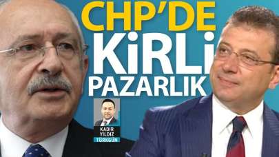 CHP'de kirli pazarlık