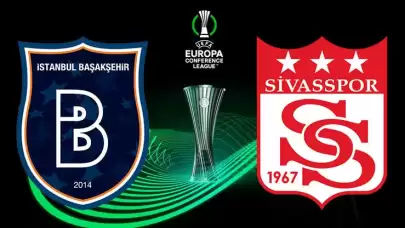 Başakşehir ve Sivasspor'un UEFA Konferans Ligi'ndeki rakibi belli oldu