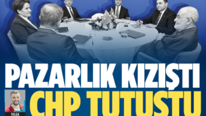 Pazarlık kızıştı CHP tutuştu