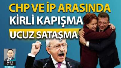 CHP ve İP arasında kirli kapışma
