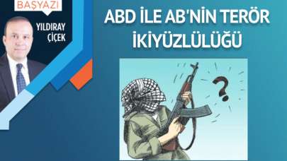 ABD ile AB’nin terör ikiyüzlülüğü
