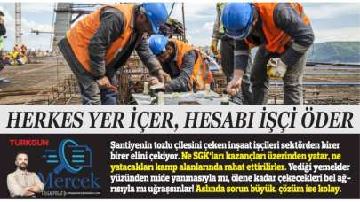 Herkes yer, içer hesabı işçi öder