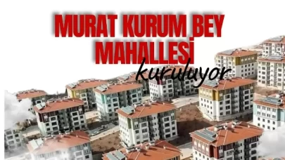 Osmaniye’de “Murat Kurum Bey Mahallesi” kuruluyor