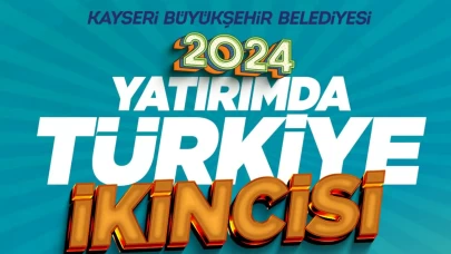 Kayseri Büyükşehir, yatırımda Türkiye ikincisi