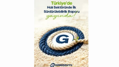 Gümüşsuyu, halı sektöründe bir ilke imza attı: Türkiye’nin ilk GRI uyumlu sürdürülebilirlik raporu yayınlandı