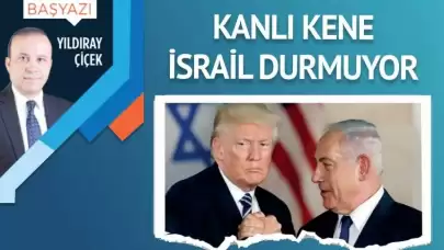 Kanlı kene İsrail durmuyor