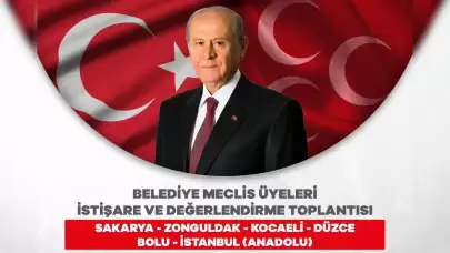 MHP’den Sakarya’da İstişare ve Değerlendirme Toplantısı