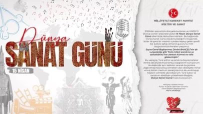 MHP'den 15 Nisan Dünya Sanat Günü mesajı