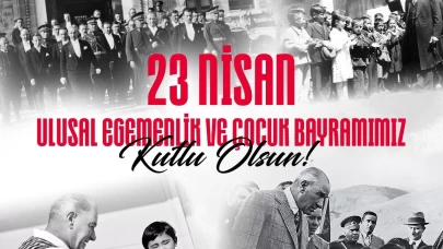 “Geleceğimizin Teminatı Çocuklarımıza Kutlu Olsun”