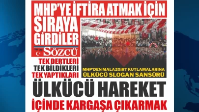 Küçük gazetecilik oyunlarının SÖZCÜ'sünden MHP'ye iftira!