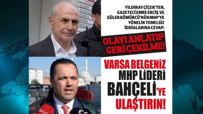 Yıldıray Çiçek'ten, Emre Erciş ve Güler Kömürcü'ye çağrı: Belgeleri ulaştırın!
