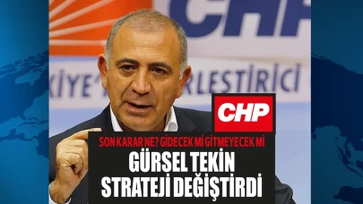 Gürsel Tekin il başkanlığına gitme konusunda strateji değiştirdi! Peki ne yapacak?