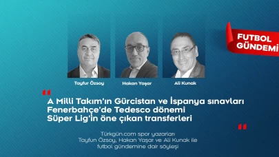 Tayfun Özsoy, Hakan Yaşar ve Ali Kunak; Futbol Gündemi’nde haftanın öne çıkanlarını değerlendirdi