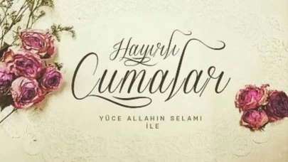 CUMA MESAJLARI 2026: En güzel, resimli, ayetli ve dualı Cuma mesajları! 24 Nisan 'Hayırlı Cumalar' sözleri (yeni ve farklı)