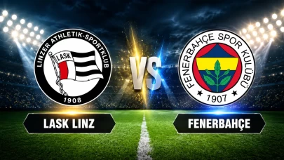 LASK Linz - Fenerbahçe maçı ne zaman, saat kaçta, hangi kanalda?