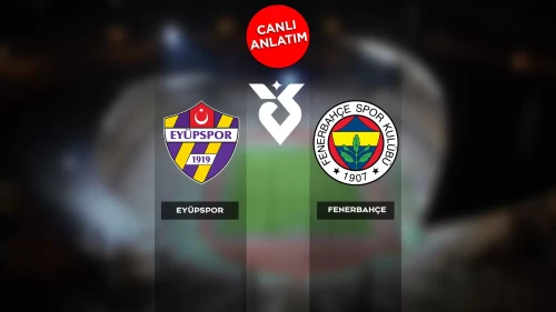 Süper Lig'de Eyüpspor-Fenerbahçe maçı canlı anlatım | Canlı Skor