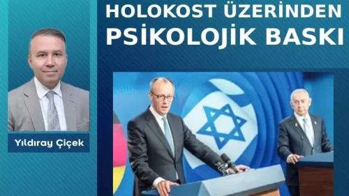 Holokost üzerinden psikolojik baskı