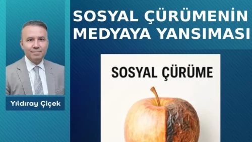 Sosyal çürümenin medyaya yansıması