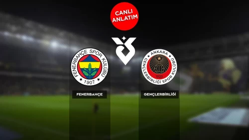 Süper Lig'de Fenerbahçe-Gençlerbirliği maçı canlı anlatım | Güncel Skor