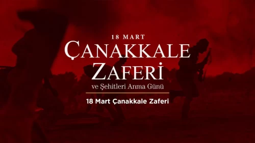 18 Mart Çanakkale Zaferi kaçıncı yıl dönümü 2026? 18 Mart Çanakkale Zaferi hangi yılda oldu?