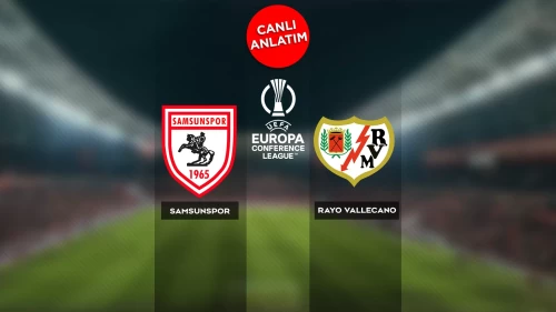 Samsunspor-Rayo Vallecano maçı canlı anlatım