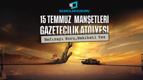 15 Temmuz darbe girişimi genç gazetecilerin manşetleriyle hatırlanacak