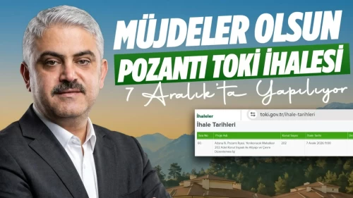 Pozantı’da TOKİ’nin 202 konutu için ihale tarihi kesinleşti