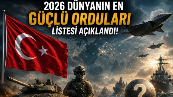 2026 dünyanın en güçlü orduları listesi açıklandı! Türkiye zirveye yakın