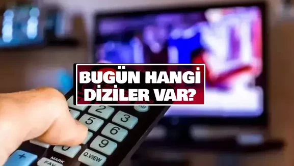 11 TEMMUZ CUMARTESİ YAYIN AKIŞI | Bugün akşam televizyonda hangi diziler var? TRT 1, TV8, Star TV, Kanal D, Show TV, NOW TV dizileri