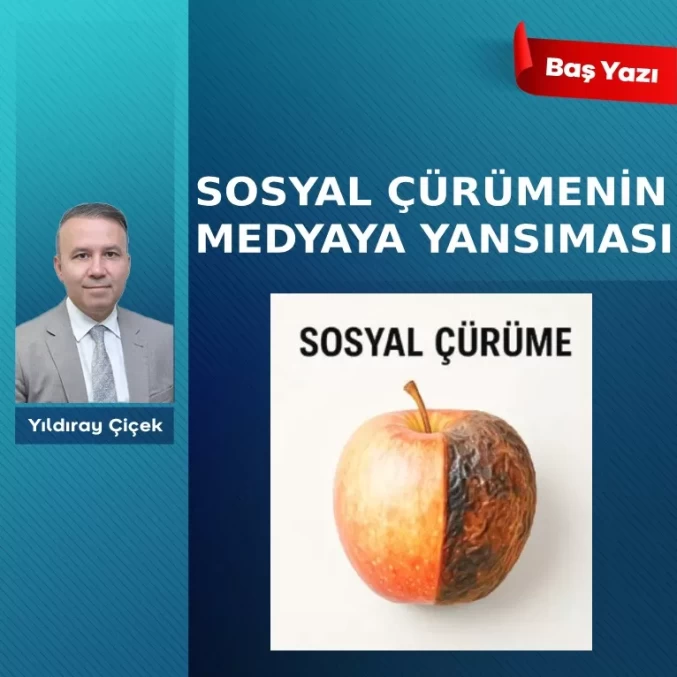 Sosyal çürümenin medyaya yansıması